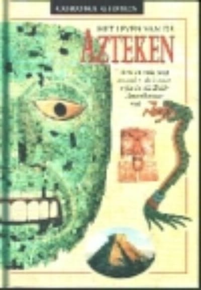 Het leven van de Azteken - J.D. Clare