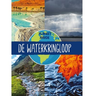 De Waterkringloop - Planeet Aarde - Annabel Griffin