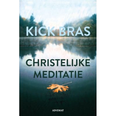 Christelijke Meditatie - Kick Bras