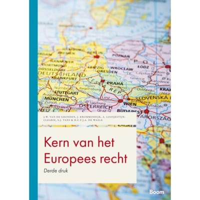 Kern Van Het Europees Recht - Boom Juridische Studieboeken - J.W. van de Gronden