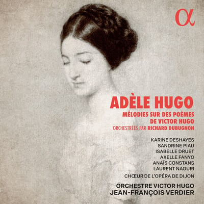 Karine Deshayes, Sandrine Piau, Isabelle Druet, Orchestre Victor Hugo - Adèle Hugo: Mélodies Sur Des Poèmes De Victor Hugo (CD)