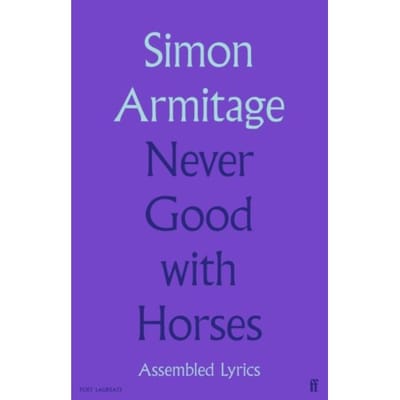 Never Good With Horses - Simon Armitage