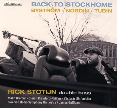 Rick Stotijn, Malin Broman, Swedish Radio Symphony Orchestra, James Gaffigan - Back To Stockhome - Works For Double Bass (SACD)