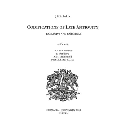Codifications Of Late Antiquity - J.H.A. Lokin