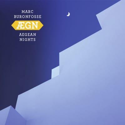 Marc Buronfosse - ÆGN Aegean Nights (CD)