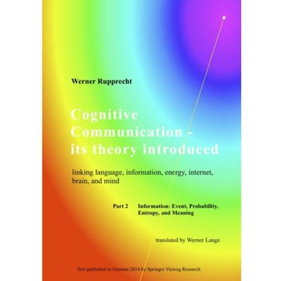Cognitive Communication - Its Theory Introduced - Werner Rupprecht