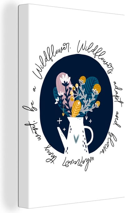 Canvas Schilderij Spreuken - Quotes - Wildflowers adapt and bloom wherever they want, be a Wildflower - 20x30 cm - Wanddecoratie