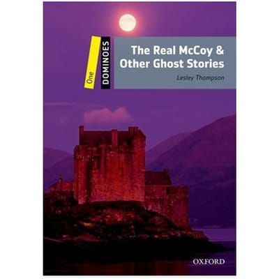 Dominoes: Level 1: The Real Mccoy & Other Ghost Stories - Dominoes - Lesley Thompson