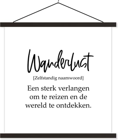 Posterhanger incl. Poster 60x60 cm - Schoolplaat - Spreuken - Quotes - Een sterk verlangen om te reizen - Wanderlust - Reizen - Textielposter - Zwarte latten