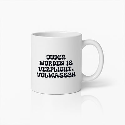 Grappige Mok | “Ouder Worden is Verplicht, Volwassen Worden is Optioneel” | Humoristisch Cadeau voor Vrienden, Verjaardag of Kantoor