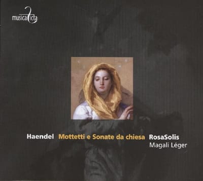 RosaSolis, Magali Léger - Händel: Mottetti E Sonate Da Chiesa (CD)