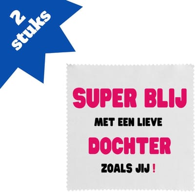 Akyol - super blij met een lieve dochter zoals jij brillendoekjes - Dochter - de liefste dochter - verjaardag - cadeautje voor dochter - dochter artikelen - kado - geschenk - 17,8 bij 17,8 cm - 2 stuks