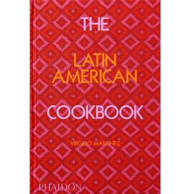 The Latin American Cookbook - Virgilio Martinez