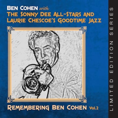 Ben Cohen With The Sonny Dee All-Star Band And Laurie Chescoe's Goodtime Jazz - Remembering Ben Cohen Vol. 2 (CD)