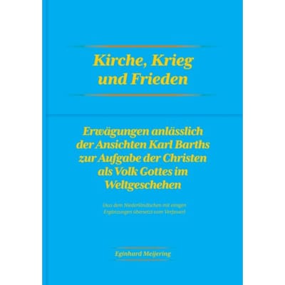 Kirche, Krieg Und Frieden - Eginhard Meijering