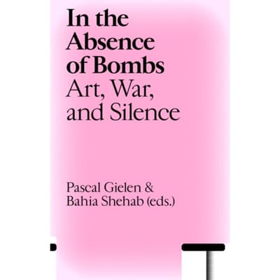 In The Absence Of Bombs - Antennae-Arts In Society - Pascal Gielen