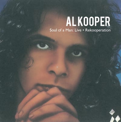 Al Kooper - Soul Of A Man: Live & Rekooperation (3 CD)