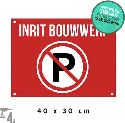Pictogram/ bord + boorgaten | Parkeerverbod - "Inrit bouwwerf" | 40 x 30 cm | Verboden te parkeren | Werf | Bouwplaats | Werkmachines | 1 stuk