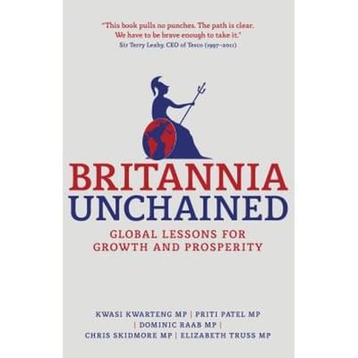 Britannia Unchained - Kwasi Kwarteng