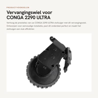 NTH products- Vervangingswiel Eenvoudige Installatie - Verbeterde Prestaties - Geschikt voor CONGA 2290 ULTRA - Onderdeel voor Stofzuiger - Gemakkelijk te Reinigen - Onderhoudsvriendelijk - Stofzuigerwiel