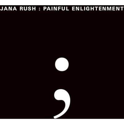 Jana Rush - Painful Enlightenment (2 LP)
