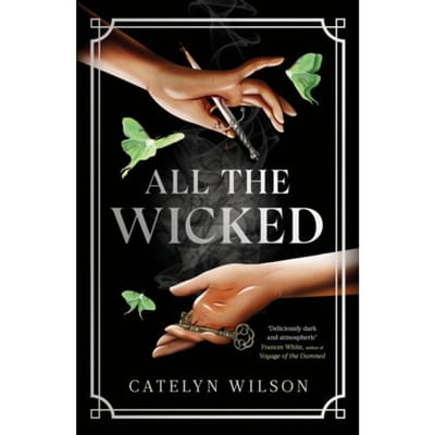 All The Wicked - Sisters Of The Occult - Catelyn Wilson