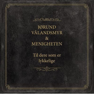 Til Dere Som Er Lykkelige