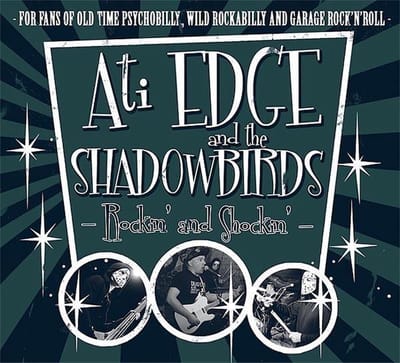 Ati Edge And The Shadowbirds - Rockin' And Shockin' (CD)