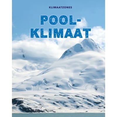 Poolklimaat - Klimaatzones - Cath Senker