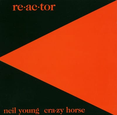 Re-Ac-Tor - Neil Young