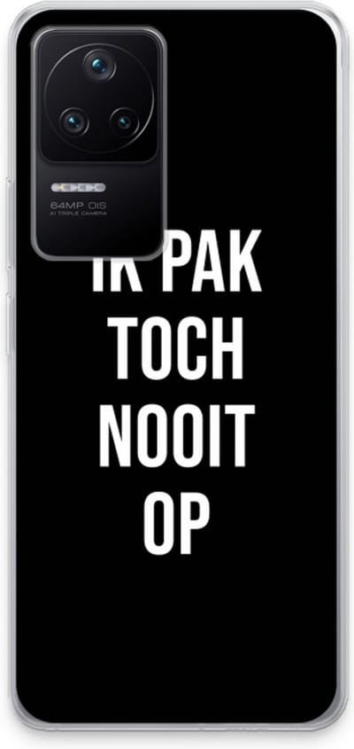 Case Company® - Hoesje geschikt voor Xiaomi Poco F4 hoesje - Ik pak nooit op - Zwart - Soft Cover Telefoonhoesje - Bescherming aan alle Kanten en Schermrand