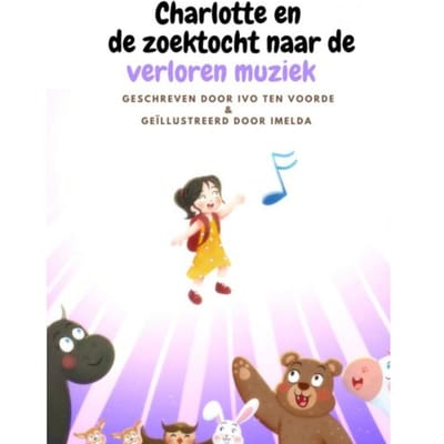 Charlotte En De Zoektocht Naar De Verloren Muziek - Ivo ten Voorde