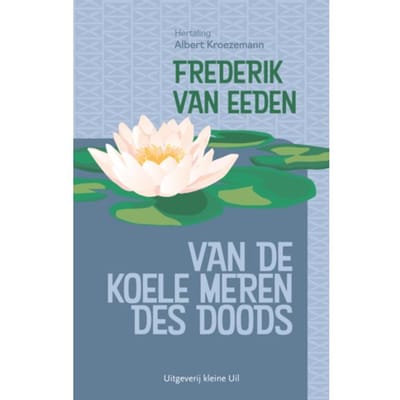 Van De Koele Meren Des Doods - Frederik van Eeden
