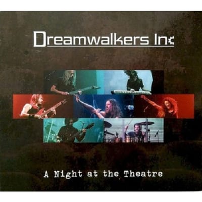 Dreamwalkers Inc - A Night At The Theatre (CD)