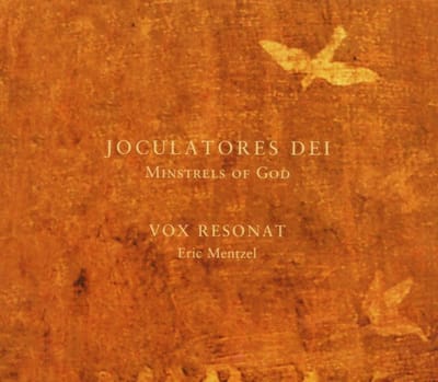 Vox Resonat, Eric Mentzel - Joculatores Dei: Minstrels Of God (CD)