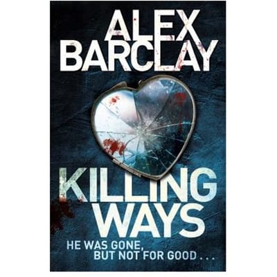 Killing Ways - Alex Barclay