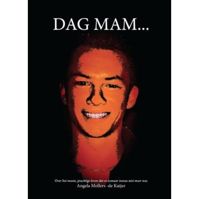 Dag Mam ... - Angela Mollers-de Kuijer