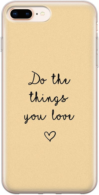 Leuke Telefoonhoesjes - Hoesje geschikt voor iPhone 8 Plus - Do the things you love - Soft case - TPU - Tekst - Geel
