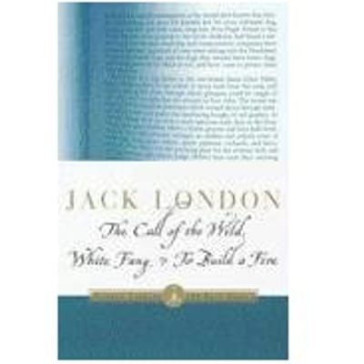 The Call Of The Wild, White Fang & To Build A Fire - London, Jack