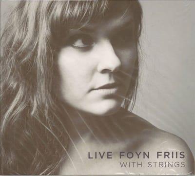 Live Foyn Friis - With Strings (CD)