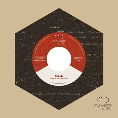 Ojah Feat. Dan Bowskill - Rebels/Rebels Dub (7" Single)