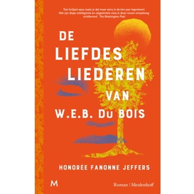 De Liefdesliederen Van W.E.B. Du Bois - Honorée Fanonne Jeffers
