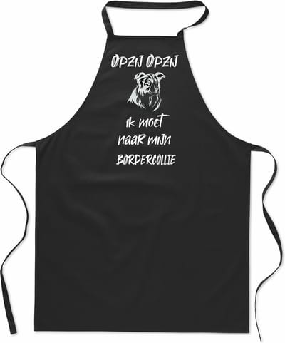 Keukenschort - Kookschort - BBQ schort - Cadeau - verjaardag en feest - zwart - 100% katoen - zwart - Opzij Opzij ik moet naar mijn - Border Collie