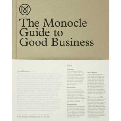 The Monocle Guide To Good Business - Monocle