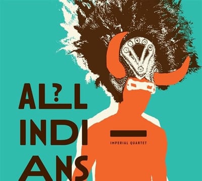 Imperial Quartet - All Indians? (CD)