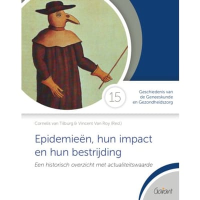 Epidemieën, Hun Impact En Hun Bestrijding - Cahiers Geschiedenis Van De Geneeskunde En