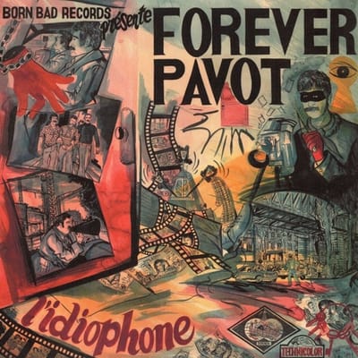 Forever Pavot - L'idiophone (LP)