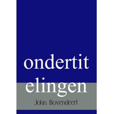Ondertitelingen - John Bovendeert