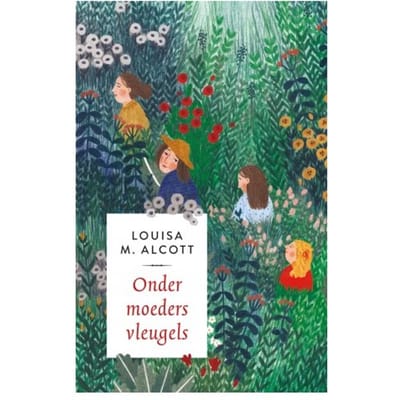 Onder Moeders Vleugels - Louisa M. Alcott