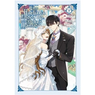 Why Raeliana Ended Up At The Duke's Mansion, Vol. 9 - Why Raeliana Ended Up At The Duke's - David Odell